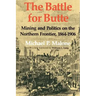 The Battle for Butte: Mining and Politics on the Northern Frontier, 1864-1906