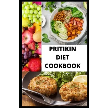 Pritikin Diet Cookbook: Prefect Guide Plus Delicious Recipes in Reducing Weight Managing Diabetes Meal Plan for Healthy Living