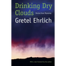 Drinking Dry Clouds: Stories from Wyoming