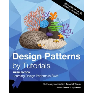 Design Patterns by Tutorials (Third Edition): Learning Design Patterns in Swift