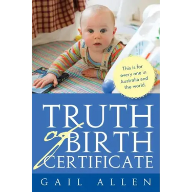 Truth of Birth Certificate