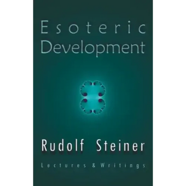 Esoteric Development: Lectures and Writings