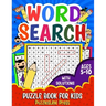 Word Search for Kids Ages 5-10: A Fun Children's Word Search Puzzle Book for Kids Age 5, 6, 7, 8, 9 and 10 - Learn Vocabulary and Improve Memory, Logi