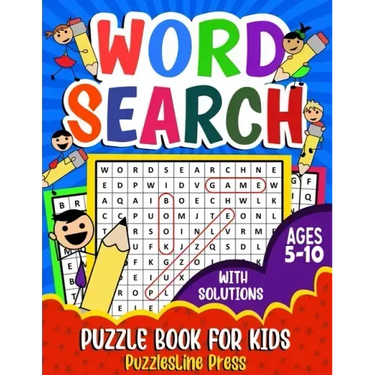 Word Search for Kids Ages 5-10: A Fun Children's Word Search Puzzle Book for Kids Age 5, 6, 7, 8, 9 and 10 - Learn Vocabulary and Improve Memory, Logi