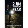2 AM Running in Fear
