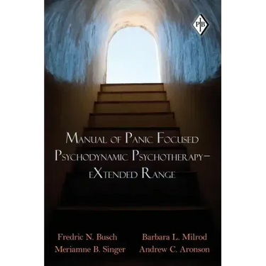 Manual of Panic Focused Psychodynamic Psychotherapy - Extended Range