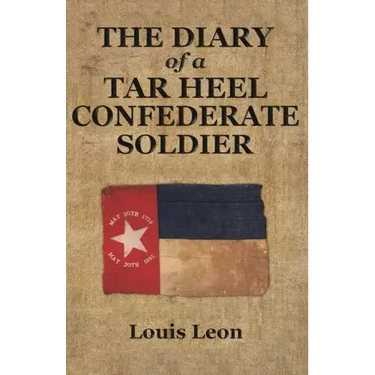 Diary of a Tar Heel Confederate Soldier