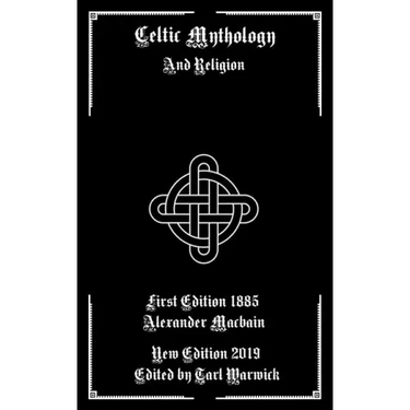 Celtic Mythology: And Religion