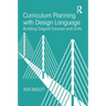 Curriculum Planning with Design Language: Building Elegant Courses and Units