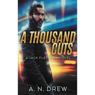 A Thousand Cuts: A Detective Sergeant Jack Fletcher Mystery