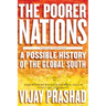The Poorer Nations: A Possible History of the Global South
