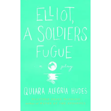 Elliot, a Soldier's Fugue