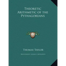 Theoretic Arithmetic of the Pythagoreans