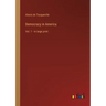 Democracy in America: Vol. 1 - in large print