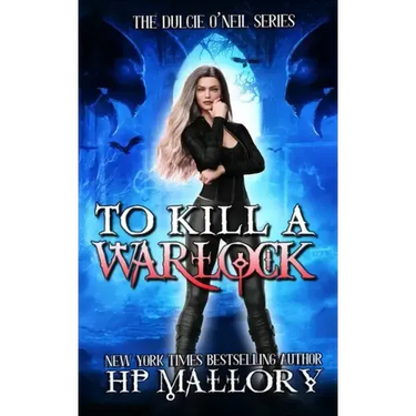 To Kill A Warlock: The Dulcie O'Neil Series
