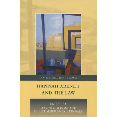 Hannah Arendt and the Law