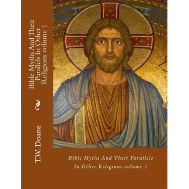 Bible Myths And Their Parallels In Other Religions