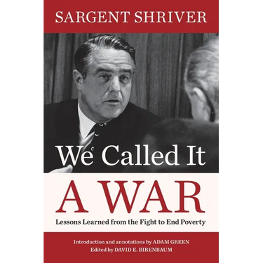 We Called It a War: Lessons Learned from the Fight to End Poverty