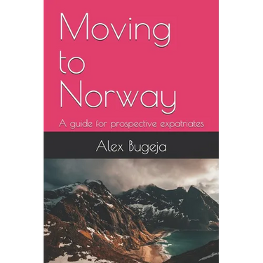 Moving to Norway: A guide for prospective expatriates