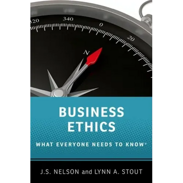 Business Ethics: What Everyone Needs to Know