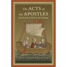 The Acts of the Apostles: Interpretation, History and Theology