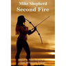 Second Fire: Sequel to First Dawn of the Lost Millenium Trilogy