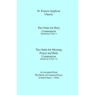 St. Francis Anglican Church: Order for Holy Communion & Morning Prayer