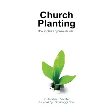 Church Planting: How to plant a dynamic Church