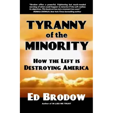 Tyranny of the Minority: How the Left is Destroying America