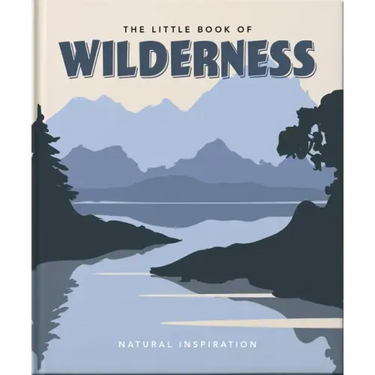 The Little Book of Wilderness: Natural Inspiration