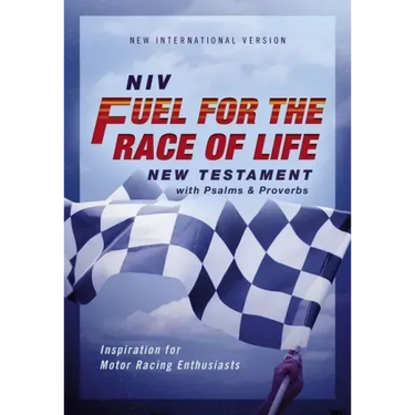 Niv, Fuel for the Race of Life New Testament with Psalms and Proverbs, Pocket-Sized, Paperback, Comfort Print: Inspiration for Motor Racing Enthusiast