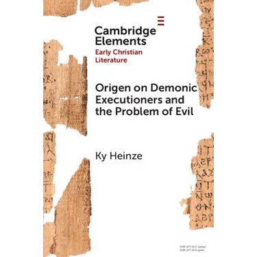 Origen on Demonic Executioners and the Problem of Evil