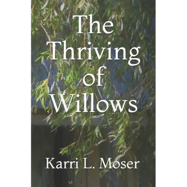 The Thriving of Willows