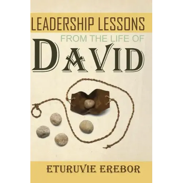 Leadership Lessons from the Life of David