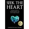 Seek The Heart: Featuring 20 Tales of Triumph Including One by Dr. Temple Grandin