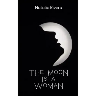 The Moon is a Woman