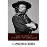 "Boots and Saddles," or Life in Dakota with General Custer