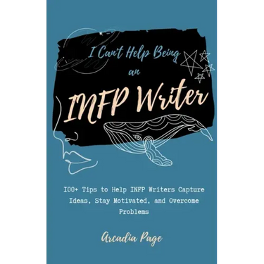 I Can't Help Being an INFP Writer