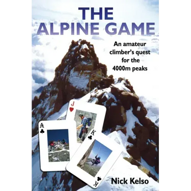 The Alpine Game: An amateur climbers quest for the 4000m peaks