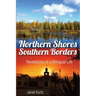 Northern Shores Southern Borders: Revelations of a Bilingual Life