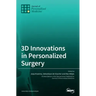 3D Innovations in Personalized Surgery