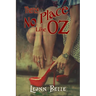There's No Place Like Oz: A Dark Wizard of Oz Reverse Harem