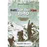 Battle Of The Alps 1940: Italian Invasion Of France