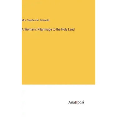A Woman's Pilgrimage to the Holy Land