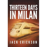 Thirteen Days in Milan