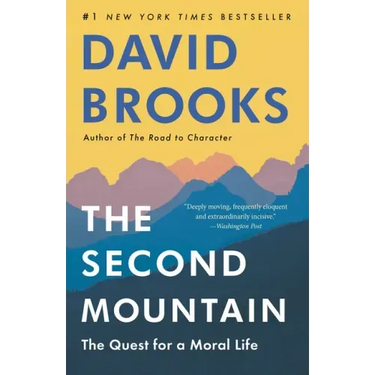 The Second Mountain: The Quest for a Moral Life
