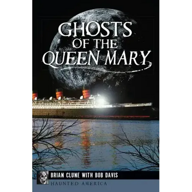Ghosts of the Queen Mary