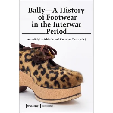 Bally - A History of Footwear in the Interwar Period: A History of Footwear in the Interwar Period