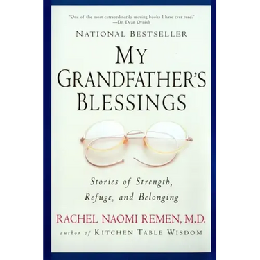 My Grandfather's Blessings: Stories of Strength, Refuge, and Belonging