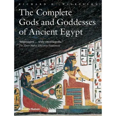 The Complete Gods and Goddesses of Ancient Egypt